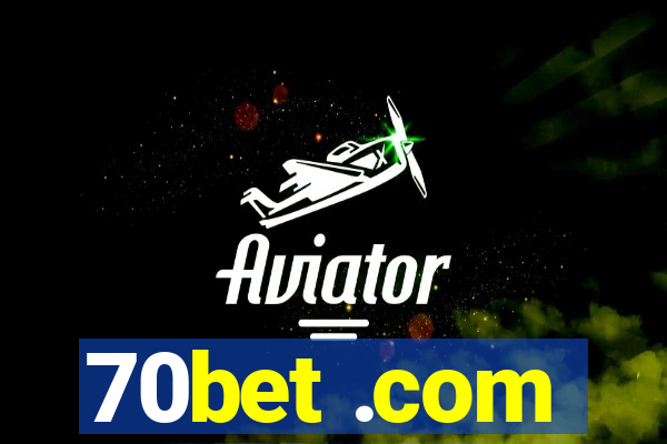 70bet .com